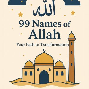 99 names of allah your path to transformation